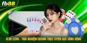 Club Ezugi - Trải Nghiệm Casino Trực Tuyến Sống Động