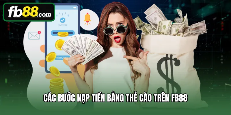 Nạp Tiền 2 Các bước nạp tiền bằng thẻ cào trên FB88