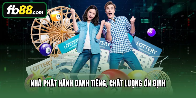 Xổ Số 2 Nhà phát hành danh tiếng, chất lượng ổn định