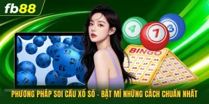 Phương Pháp Soi Cầu Xổ Số - Bật Mí Những Cách Chuẩn Nhất