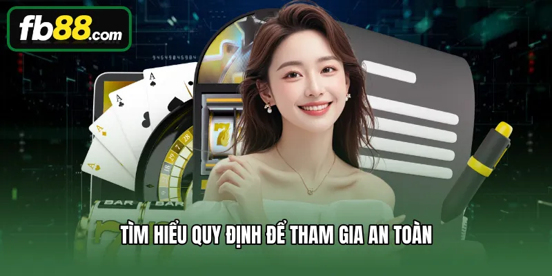 Điều Kiện Điều Khoản 1 Tìm hiểu quy định để tham gia an toàn