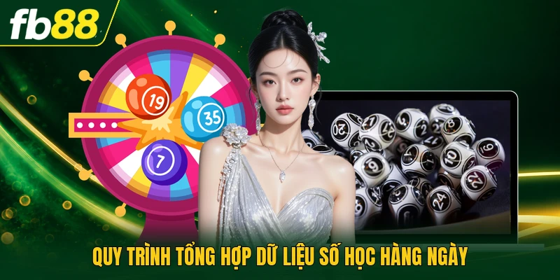 Cầu Loto Ngày Mai - Cách Vào Phân Tích Số Học Chính Xác 2 Quy trình tổng hợp dữ liệu số học hàng ngày
