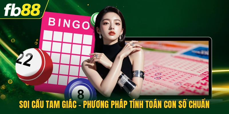 Soi Cầu Tam Giác - Phương Pháp Tính Toán Con Số Chuẩn